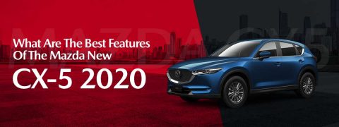 Best Features Of The Mazda New CX-5 2020
